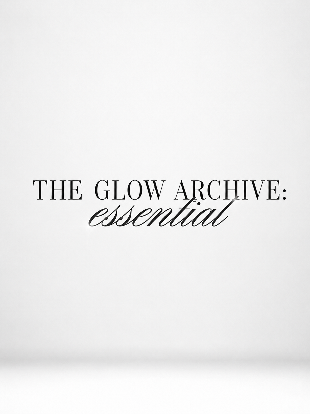 The Glow Archive: Essential
